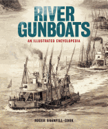 River Gunboats: An Illustrated Encyclopedia