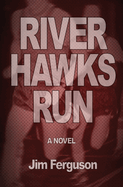 River Hawks Run