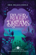 River of Dreams: Dreamrealm Mysteries 1