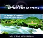 River of Light: Getting Free of Stress: Guided