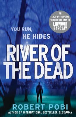 River of the Dead: Crime Thriller - Pobi, Robert