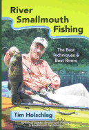 River Smallmouth Fishing: The Best Techniques & Best Rivers
