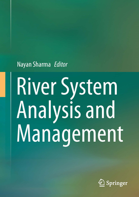 River System Analysis and Management - Sharma, Nayan (Editor)