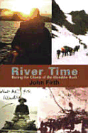 River Time: Racing the Ghosts of the Klondike Rush