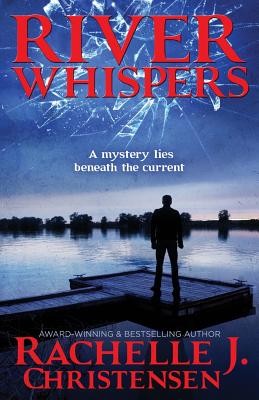 River Whispers - Christensen, Rachelle J