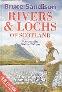 Rivers & Loch of Scotland: The Angler's Complete Guide