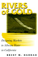 Rivers of Gold: Designing Markets to Allocate Water in California