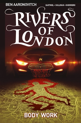 Rivers of London Vol. 1: Body Work (Graphic Novel) - Aaronovitch, Ben, and Cartmel, Andrew