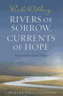 Rivers of Sorrow, Currents of Hope: A Prayerbook for the Grieving