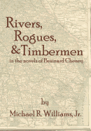 Rivers, Rogues, & Timbermen in the novels of Brainard Cheney