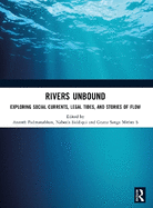 Rivers Unbound: Exploring Social Currents, Legal Tides, and Stories of Flow