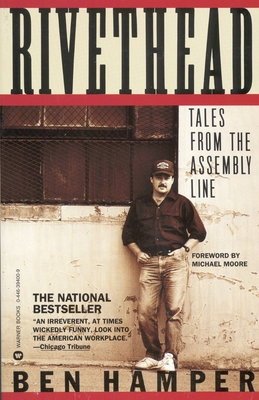 Rivethead: Tales from the Assembly Line - Hamper, Ben