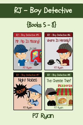 RJ - Boy Detective Books 5-8: 4 Fun Short Story Mysteries for Children Ages 9-12 - Ryan, Pj