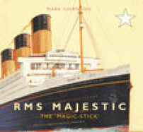 RMS Majestic: The 'magic Stick'