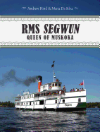 RMS Segwun: Queen of Muskoka