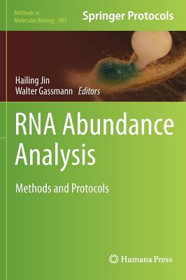 RNA Abundance Analysis: Methods and Protocols - Jin, Hailing (Editor), and Gassmann, Walter (Editor)