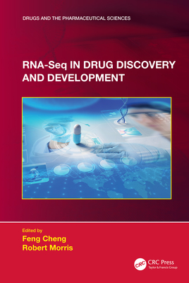 Rna-Seq in Drug Discovery and Development - Cheng, Feng (Editor), and Morris, Robert (Editor)