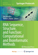 RNA Sequence, Structure, and Function: Computational and Bioinformatic Methods - Gorodkin, Jan (Editor), and Ruzzo, Walter L (Editor)