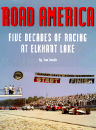 Road America: Five Decades of Racing at Elkhart Lake