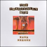 Road Apples [30th Anniversary Deluxe Edition] [4 CD/Blu-ray]  - The Tragically Hip