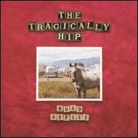 Road Apples [LP] - The Tragically Hip