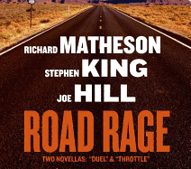 Road Rage - Hill, Joe (Read by), and Matheson, Richard (Read by), and King, Stephen