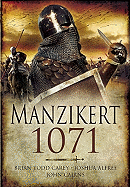 Road to Manzikert: Byzantine and Islamic Warfare 527-1071