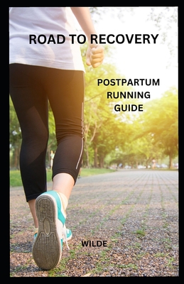 Road to Recovery: Postpartum Running Guide - Wilde