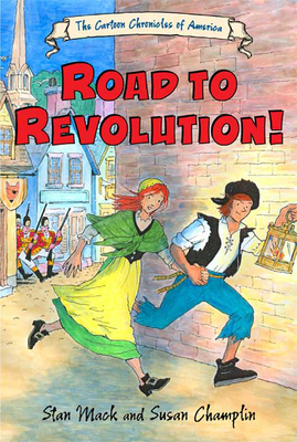 Road to Revolution! - Mack, Stan, and Champlin, Susan