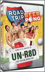 Road Trip: Beer Pong - Steve Rash