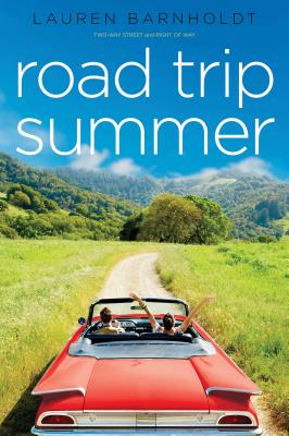 Road Trip Summer: Two-Way Street; Right of Way - Barnholdt, Lauren