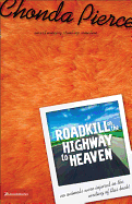 Roadkill on the Highway to Heaven