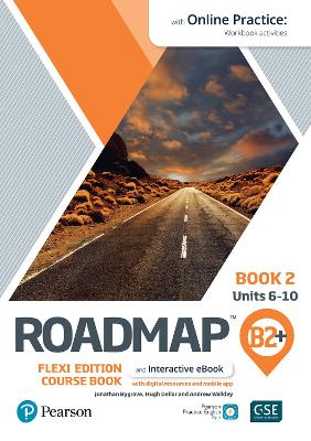 Roadmap B2+ Flexi Edition Course Book 2 with eBook and Online Practice Access - Dellar, Hugh, and Walkley, Andrew