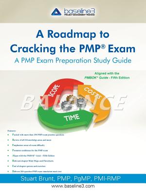 Roadmap to Cracking the Pmp (R) Exam: A Pmp Exam Preparation Study Guide - Brunt, Pmp Pgmp Pmi-Rmp