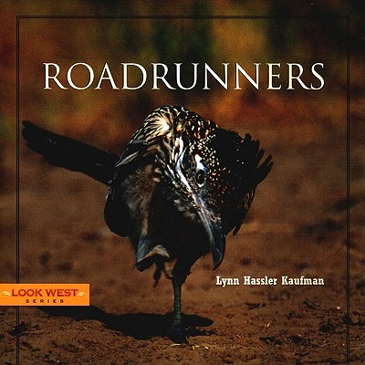Roadrunners - Kaufman, Lynn Hassler, and Hassler, Lynn