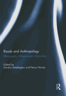 Roads and Anthropology: Ethnography, Infrastructures, (Im)mobility