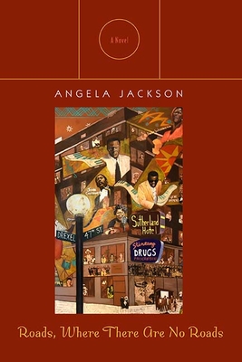 Roads, Where There Are No Roads - Jackson, Angela, Dr.