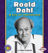 Roald Dahl: A Life of Imagination