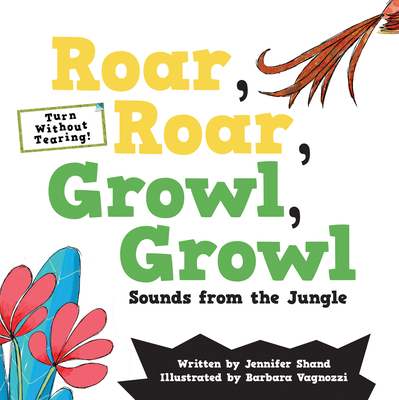 Roar, Roar, Growl, Growl: Sounds from the Jungle - Shand, Jennifer