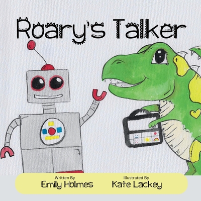 Roary's Talker - Holmes, Emily, and Lackey, Kate