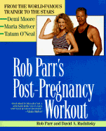 Rob Parr's Post-pregnancy Workout