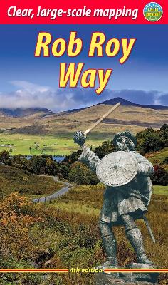 Rob Roy Way (4 ed): Walk or cycle from Drymen to Pitlochry - Megarry, Jacquetta