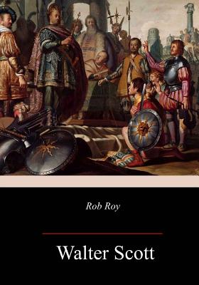 Rob Roy - Scott, Walter, Sir