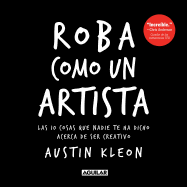 Roba Como Un Artista / Steal Like an Artist