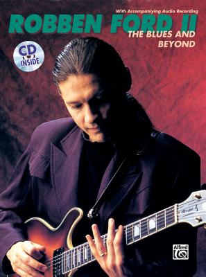 Robben Ford -- The Blues and Beyond: Book & Online Audio - Ford, Robben