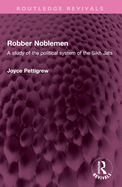 Robber Noblemen: A Study of the Political System of the Sikh Jats