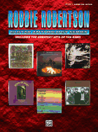 Robbie Robertson -- Guitar Anthology: Authentic Guitar Tab