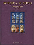 Robert A. M. Stern: Buildings and Projects 1993-1998