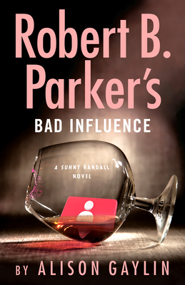 Robert B. Parker's Bad Influence - Gaylin, Alison