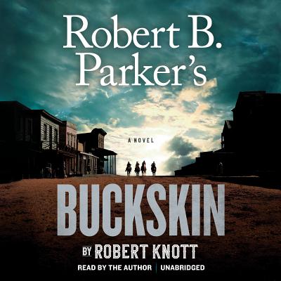 Robert B. Parker's Buckskin - Knott, Robert (Read by)